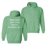 Fear Does Not Stop Death, It Stops Life Printed Men's Hoodie